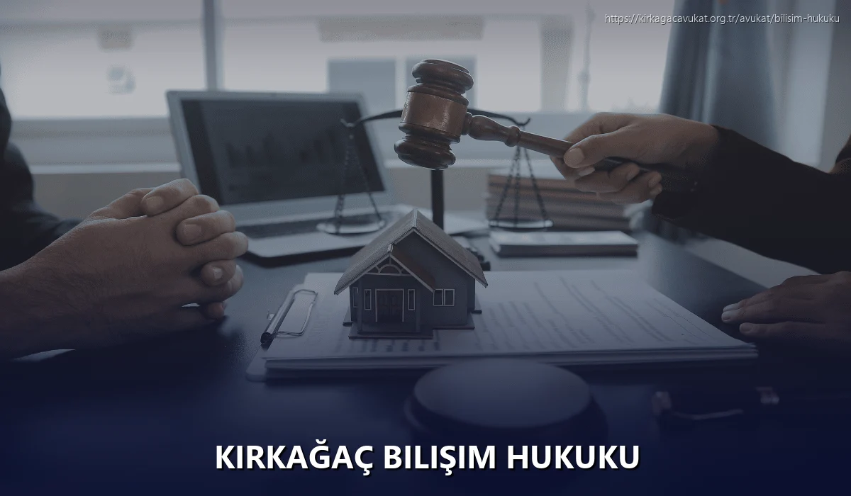 Kirkağaç Bilişim Hukuku