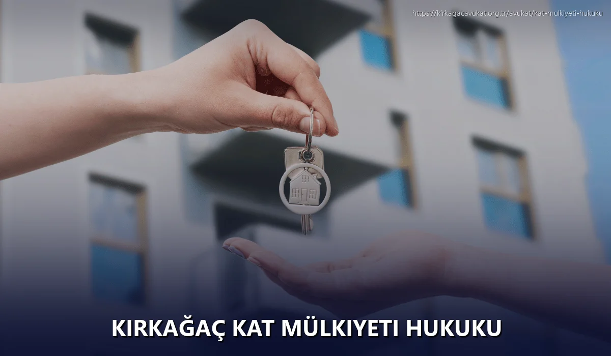 Kirkağaç Kat Mülkiyeti Hukuku