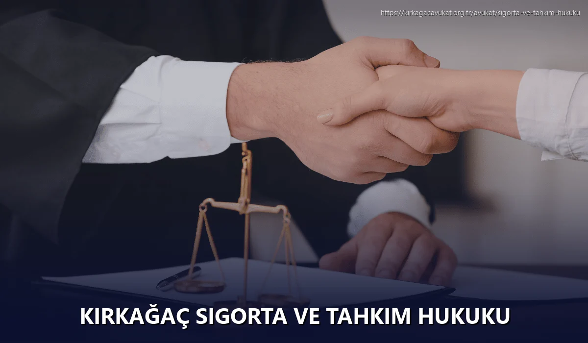 Kirkağaç Sigorta ve Tahkim Hukuku