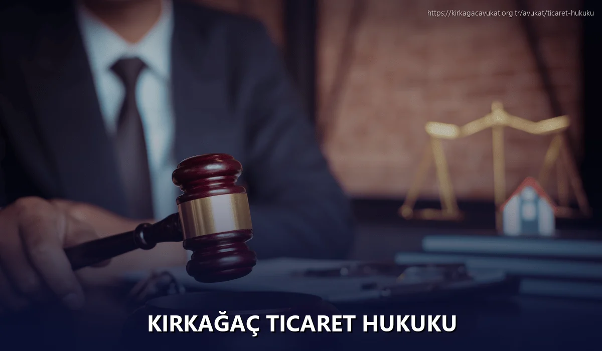 Kırkağaç Ticaret Hukuku